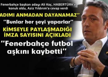 Ali Koç’tan Aziz Yıldırım’a cevap: Adımı anmadan dayanamaz