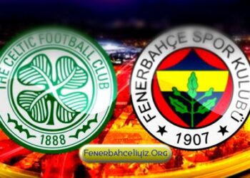 Celtic-Fenerbahçe maçı saat kaçta, hangi kanalda?