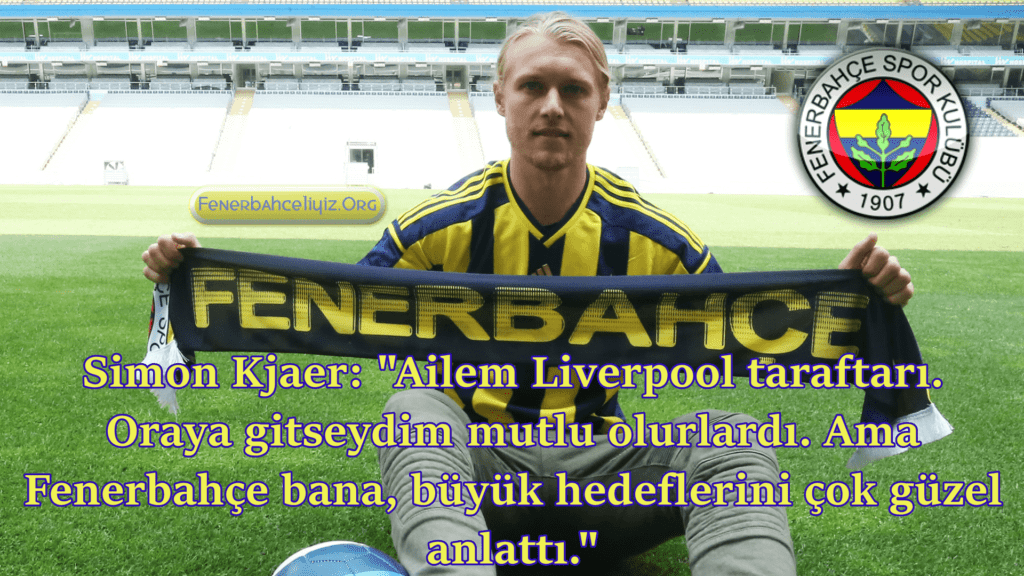 Kjaer, Fenerbahçe için Liverpool'u reddetmiş 1
